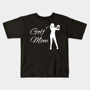 Golf Mom Golfer Golfing - Funny Golf Kids T-Shirt